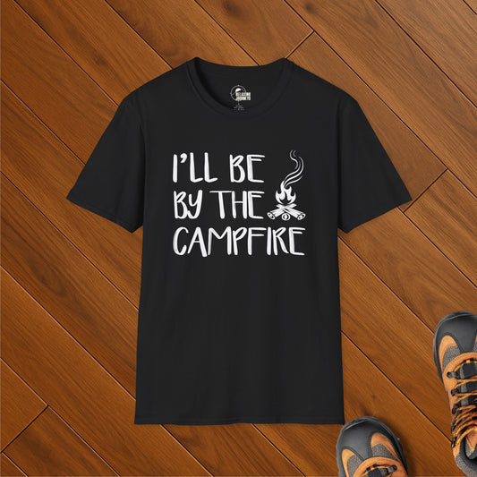 I'll be by the campfire T-Shirt