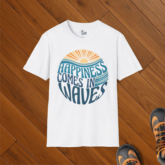 Happiness comes in waves T-Shirt